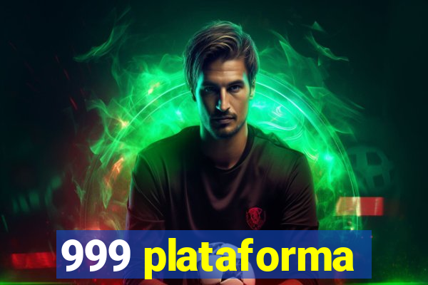 999 plataforma